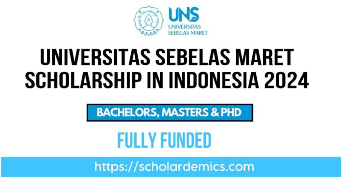Universitas Sebelas Maret Scholarship 2024 in Indonesia